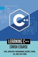 Learning C++ Crash Course-Html, Javascript, Programming, Internet, Coding, Css, Java, Php & More