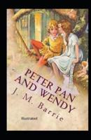 Peter Pan (Peter and Wendy)  Illustrated