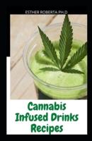 Cannabis Infused Drinks Recipes