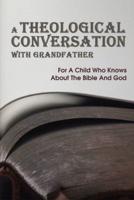 A Theological Conversation With Grandfather