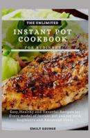 The Unlimited Instant Pot Cookbook for Beginner