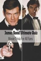 James Bond Ultimate Quiz