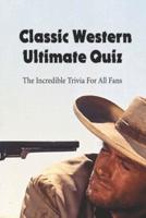 Classic Western Ultimate Quiz