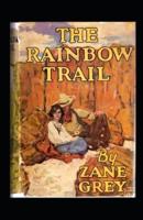 The Rainbow Trail Annotated