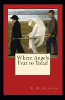 Where Angels Fear to Tread Illustrated