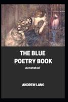 The Blue Poetry Book Annotated