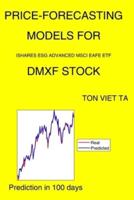 Price-Forecasting Models for Ishares ESG Advanced MSCI EAFE ETF DMXF Stock
