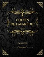Cousin de Lavarède !: Edition Collector - Paul d'Ivoi
