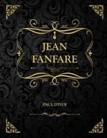 Jean Fanfare: Edition Collector - Paul d'Ivoi