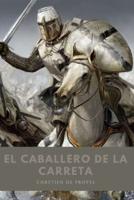 El Caballero De La Carreta