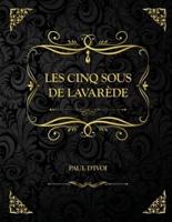Les Cinq sous de Lavarède : Edition Collector - Paul d'Ivoi