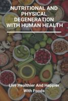 Nutritional And Physical Degeneration With Human Health