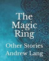 The Magic Ring: Other Stories