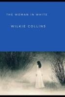 The Woman in White (Annotated)