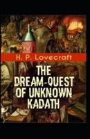 The Dream-Quest of Unknown Kadath Illustrated