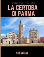 La Certosa Di Parma - Illustrata (Edizione Italiana)