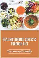 Healing Chronic Diseases Through Diet