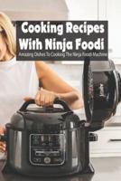 Cooking Recipes With Ninja Foodi