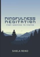 Mindfulness Meditation from Beginner to Master