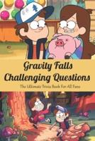 Gravity Falls Challenging Questions