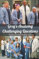 Grey's Anatomy Challenging Questions