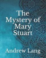 The Mystery of Mary Stuart