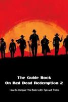 The Guide Book On Red Dead Redemption 2