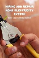 Wiring And Repair Home Electricity System