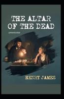 The Altar of the Dead Annotated