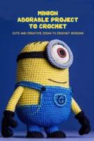 Minion Adorable Project To Crochet