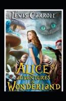 Alice's Adventures in Wonderland by Lewis Carroll Illustrated