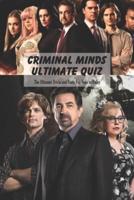 Criminal Minds Ultimate Quiz
