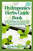 Hydroponics Herbs Guide Book