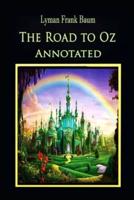 The Road to Oz ANNOTATED