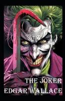 The Joker Classic Edition By Edgar (Annotated)