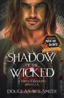 Shadow Of The Wicked: A Three Kingdoms Novella