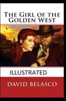 The Girl of the Golden West  Annotated