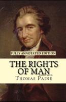 Rights of Man Fully Annotated Edition