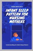 Infant Sleep Pattern for Nursing Mothers