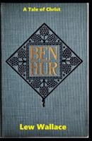 Ben-Hur: A Tale of the Christ (illustrated) edition