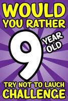 Would You Rather 9-Year-Old Try Not To Laugh Challenge