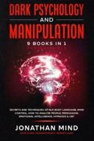 Dark Psychology and Manipulation - 9 Books in 1 - Mastery Bible