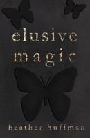 Elusive Magic