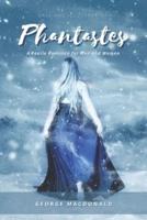 Phantastes: A Faerie Romance for Men and Women : illustrated