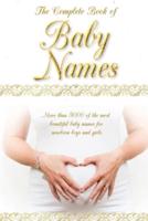 The Complete Book of Baby Names: More than 5000 beautiful baby names for newborn boys and girls - The ideal maternity gift