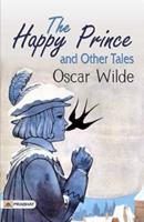 The Happy Prince and Other Tales Annotated
