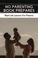 No Parenting Book Prepares