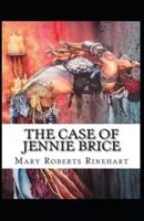 The Case of Jennie Brice Illustrated