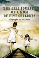 The Life Journey Of A Mom Of Five Children