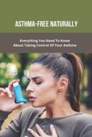 Asthma-Free Naturally